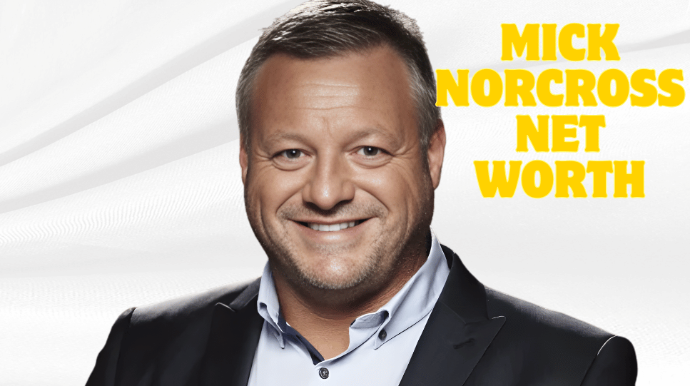 Mick Norcross Net Worth: A Complete Guide About His Career, Early Life, Physical Appearance, Awards, and More Info