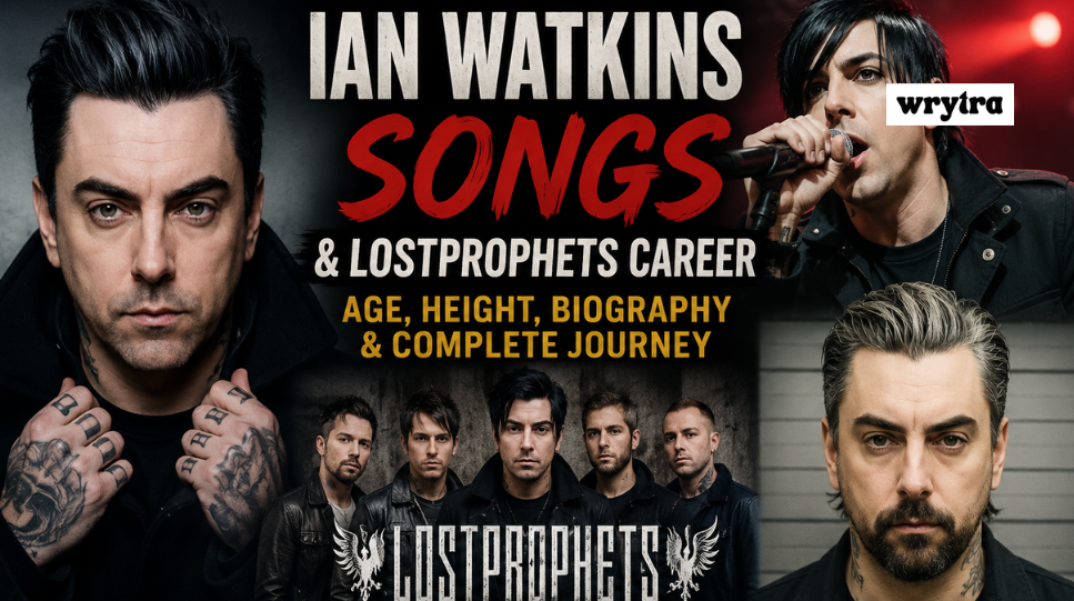 The Ultimate Guide to Ian Watkins’ Songs and How His Lostprophets Career, Age, Height, and Biography Shaped His Music Journey